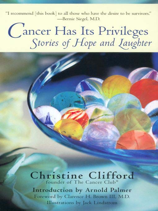 Title details for Cancer Has Its Privileges by Christine Clifford - Available